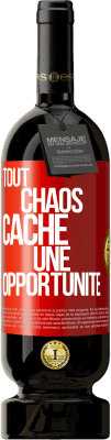 49,95 € Envoi gratuit | Vin rouge Édition Premium MBS® Réserve Tout chaos cache une opportunité Étiquette Rouge. Étiquette personnalisable Réserve 12 Mois Récolte 2014 Tempranillo