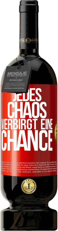 49,95 € Kostenloser Versand | Rotwein Premium Ausgabe MBS® Reserve Jedes Chaos verbirgt eine Chance Rote Markierung. Anpassbares Etikett Reserve 12 Monate Ernte 2014 Tempranillo