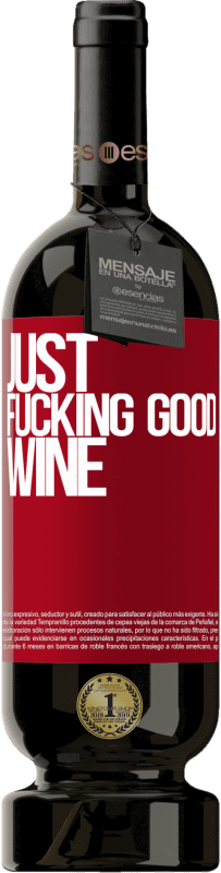 49,95 € Envoi gratuit | Vin rouge Édition Premium MBS® Réserve Just fucking good wine Étiquette Rouge. Étiquette personnalisable Réserve 12 Mois Récolte 2014 Tempranillo