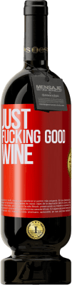 49,95 € Envío gratis | Vino Tinto Edición Premium MBS® Reserva Just fucking good wine Etiqueta Roja. Etiqueta personalizable Reserva 12 Meses Cosecha 2014 Tempranillo