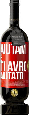 49,95 € Spedizione Gratuita | Vino rosso Edizione Premium MBS® Riserva Aiutami e ti avrò aiutato Etichetta Rossa. Etichetta personalizzabile Riserva 12 Mesi Raccogliere 2016 Tempranillo