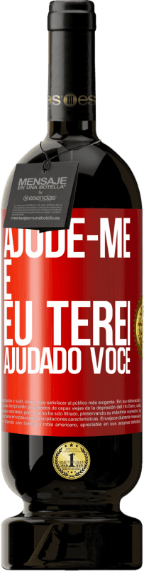 49,95 € Envio grátis | Vinho tinto Edição Premium MBS® Reserva Ajude-me e eu terei ajudado você Etiqueta Vermelha. Etiqueta personalizável Reserva 12 Meses Colheita 2015 Tempranillo