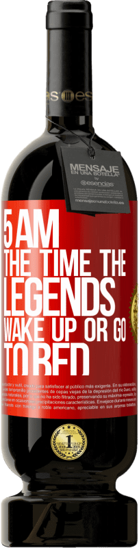 49,95 € Free Shipping | Red Wine Premium Edition MBS® Reserve 5 AM. The time the legends wake up or go to bed Red Label. Customizable label Reserve 12 Months Harvest 2016 Tempranillo