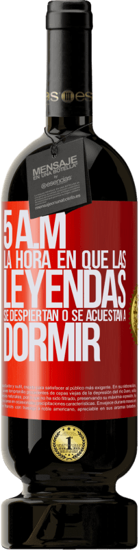 49,95 € Envío gratis | Vino Tinto Edición Premium MBS® Reserva 5 A.M. La hora en que las leyendas se despiertan o se acuestan a dormir Etiqueta Roja. Etiqueta personalizable Reserva 12 Meses Cosecha 2016 Tempranillo