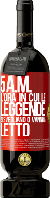 49,95 € Spedizione Gratuita | Vino rosso Edizione Premium MBS® Riserva 5 A.M. L'ora in cui le leggende si svegliano o vanno a letto Etichetta Rossa. Etichetta personalizzabile Riserva 12 Mesi Raccogliere 2014 Tempranillo