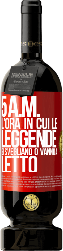 49,95 € Spedizione Gratuita | Vino rosso Edizione Premium MBS® Riserva 5 A.M. L'ora in cui le leggende si svegliano o vanno a letto Etichetta Rossa. Etichetta personalizzabile Riserva 12 Mesi Raccogliere 2015 Tempranillo