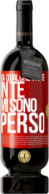 49,95 € Spedizione Gratuita | Vino rosso Edizione Premium MBS® Riserva Da qualche parte in te mi sono perso Etichetta Rossa. Etichetta personalizzabile Riserva 12 Mesi Raccogliere 2016 Tempranillo