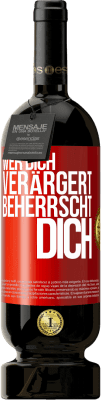 49,95 € Kostenloser Versand | Rotwein Premium Ausgabe MBS® Reserve Wer dich verärgert, beherrscht dich Rote Markierung. Anpassbares Etikett Reserve 12 Monate Ernte 2016 Tempranillo