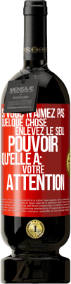 49,95 € Envoi gratuit | Vin rouge Édition Premium MBS® Réserve Si vous n'aimez pas quelque chose enlevez le seul pouvoir qu'elle a: votre attention Étiquette Rouge. Étiquette personnalisable Réserve 12 Mois Récolte 2016 Tempranillo