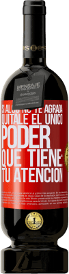 49,95 € Envío gratis | Vino Tinto Edición Premium MBS® Reserva Si algo no te agrada, quítale el único poder que tiene: tu atención Etiqueta Roja. Etiqueta personalizable Reserva 12 Meses Cosecha 2016 Tempranillo