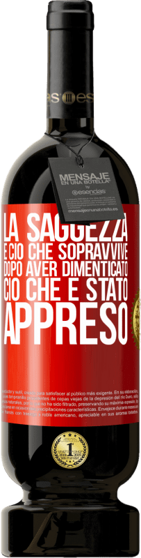 49,95 € Spedizione Gratuita | Vino rosso Edizione Premium MBS® Riserva La saggezza è ciò che sopravvive dopo aver dimenticato ciò che è stato appreso Etichetta Rossa. Etichetta personalizzabile Riserva 12 Mesi Raccogliere 2015 Tempranillo