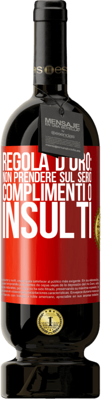 49,95 € Spedizione Gratuita | Vino rosso Edizione Premium MBS® Riserva Regola d'oro: non prendere sul serio complimenti o insulti Etichetta Rossa. Etichetta personalizzabile Riserva 12 Mesi Raccogliere 2015 Tempranillo