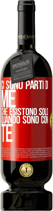 49,95 € Spedizione Gratuita | Vino rosso Edizione Premium MBS® Riserva Ci sono parti di me che esistono solo quando sono con te Etichetta Rossa. Etichetta personalizzabile Riserva 12 Mesi Raccogliere 2015 Tempranillo