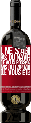 49,95 € Envoi gratuit | Vin rouge Édition Premium MBS® Réserve Il ne s'agit pas du navire que vous possédez, mais du capitaine que vous êtes Étiquette Rouge. Étiquette personnalisable Réserve 12 Mois Récolte 2016 Tempranillo