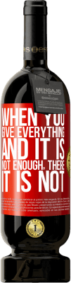49,95 € Free Shipping | Red Wine Premium Edition MBS® Reserve When you give everything and it is not enough, there it is not Red Label. Customizable label Reserve 12 Months Harvest 2016 Tempranillo