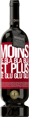 49,95 € Envoi gratuit | Vin rouge Édition Premium MBS® Réserve Moins de Bla Bla Bla et plus de Glu Glu Glu Étiquette Rouge. Étiquette personnalisable Réserve 12 Mois Récolte 2014 Tempranillo