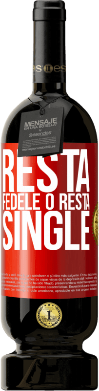 49,95 € Spedizione Gratuita | Vino rosso Edizione Premium MBS® Riserva Resta fedele o resta single Etichetta Rossa. Etichetta personalizzabile Riserva 12 Mesi Raccogliere 2016 Tempranillo