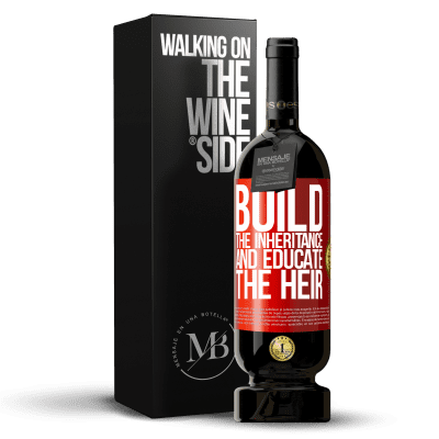 «Build the inheritance and educate the heir» Premium Edition MBS® Reserve