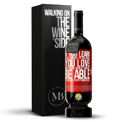 «If you learn to say goodbye to the person you love most in the world, you will be able to endure everything in life» Premium Edition MBS® Reserve