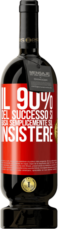 49,95 € Spedizione Gratuita | Vino rosso Edizione Premium MBS® Riserva Il 90% del successo si basa semplicemente sul insistere Etichetta Rossa. Etichetta personalizzabile Riserva 12 Mesi Raccogliere 2016 Tempranillo