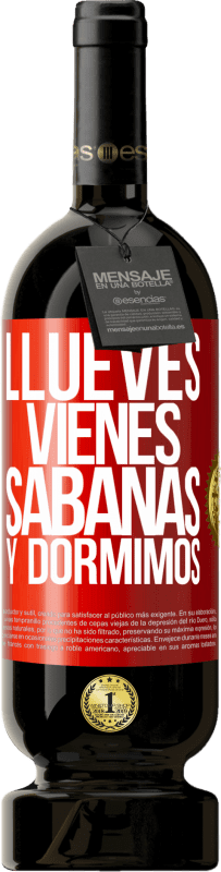 49,95 € 免费送货 | 红酒 高级版 MBS® 预订 Llueves, vienes, sábanas y dormimos 红色标签. 可自定义的标签 预订 12 个月 收成 2015 Tempranillo