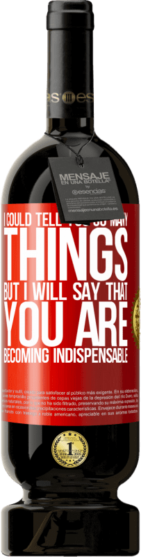 49,95 € Free Shipping | Red Wine Premium Edition MBS® Reserve I could tell you so many things, but we are going to leave it when you are becoming indispensable Red Label. Customizable label Reserve 12 Months Harvest 2015 Tempranillo