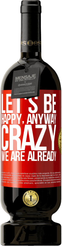 49,95 € 送料無料 | 赤ワイン プレミアム版 MBS® 予約する 幸せになりましょう 赤いタグ. カスタマイズ可能なラベル 予約する 12 月 収穫 2016 Tempranillo