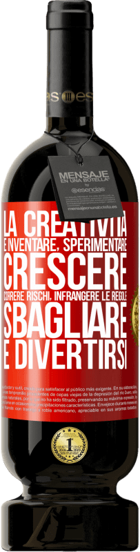 49,95 € Spedizione Gratuita | Vino rosso Edizione Premium MBS® Riserva La creatività è inventare, sperimentare, crescere, correre rischi, infrangere le regole, sbagliare e divertirsi Etichetta Rossa. Etichetta personalizzabile Riserva 12 Mesi Raccogliere 2015 Tempranillo