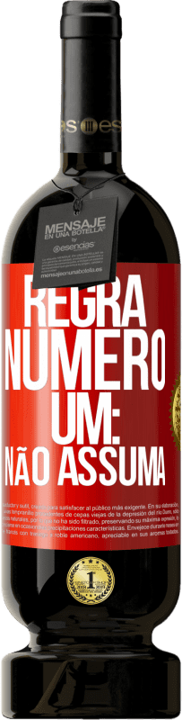 49,95 € Envio grátis | Vinho tinto Edição Premium MBS® Reserva Regra número um: não assuma Etiqueta Vermelha. Etiqueta personalizável Reserva 12 Meses Colheita 2015 Tempranillo