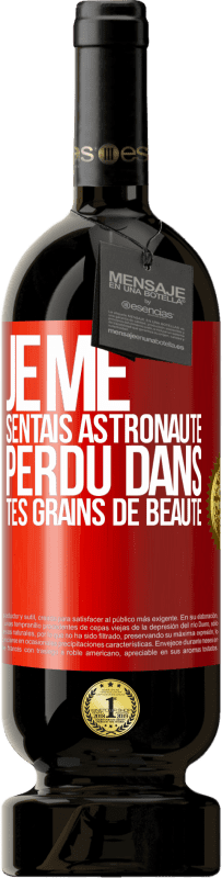 49,95 € Envoi gratuit | Vin rouge Édition Premium MBS® Réserve Je me sentais astronaute, perdu dans tes grains de beauté Étiquette Rouge. Étiquette personnalisable Réserve 12 Mois Récolte 2015 Tempranillo