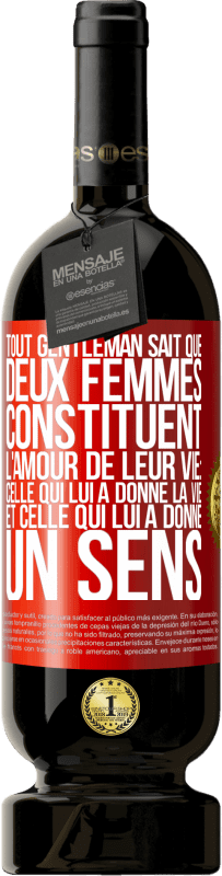 49,95 € Envoi gratuit | Vin rouge Édition Premium MBS® Réserve Tout gentleman sait que deux femmes constituent l'amour de leur vie: celle qui lui a donné la vie et celle qui lui a donné un se Étiquette Rouge. Étiquette personnalisable Réserve 12 Mois Récolte 2015 Tempranillo