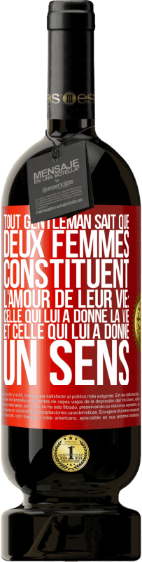 49,95 € Envoi gratuit | Vin rouge Édition Premium MBS® Réserve Tout gentleman sait que deux femmes constituent l'amour de leur vie: celle qui lui a donné la vie et celle qui lui a donné un se Étiquette Rouge. Étiquette personnalisable Réserve 12 Mois Récolte 2016 Tempranillo
