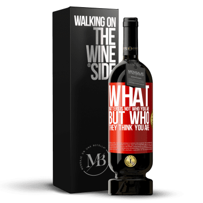 «What matters is not who you are, but who they think you are» Premium Edition MBS® Reserve