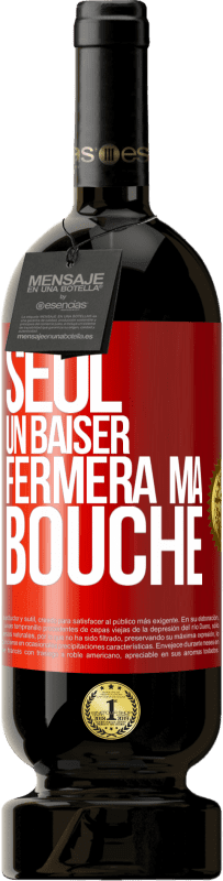 49,95 € Envoi gratuit | Vin rouge Édition Premium MBS® Réserve Seul un baiser fermera ma bouche Étiquette Rouge. Étiquette personnalisable Réserve 12 Mois Récolte 2015 Tempranillo