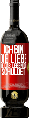 49,95 € Kostenloser Versand | Rotwein Premium Ausgabe MBS® Reserve Ich bin die Liebe, die das Leben dir schuldet Rote Markierung. Anpassbares Etikett Reserve 12 Monate Ernte 2016 Tempranillo