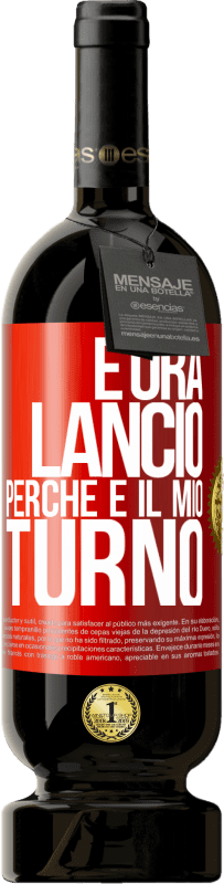 49,95 € Spedizione Gratuita | Vino rosso Edizione Premium MBS® Riserva E ora lancio perché è il mio turno Etichetta Rossa. Etichetta personalizzabile Riserva 12 Mesi Raccogliere 2015 Tempranillo