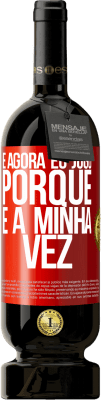 49,95 € Envio grátis | Vinho tinto Edição Premium MBS® Reserva E agora eu jogo porque é a minha vez Etiqueta Vermelha. Etiqueta personalizável Reserva 12 Meses Colheita 2015 Tempranillo