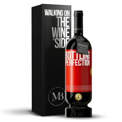 «Bottling perfection» Edição Premium MBS® Reserva