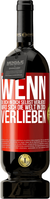 49,95 € Kostenloser Versand | Rotwein Premium Ausgabe MBS® Reserve Wenn du dich in dich selbst verliebst, wird sich die Welt in dich verlieben Rote Markierung. Anpassbares Etikett Reserve 12 Monate Ernte 2015 Tempranillo