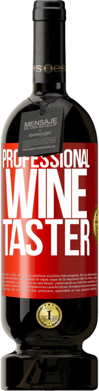 49,95 € 免费送货 | 红酒 高级版 MBS® 预订 Professional wine taster 红色标签. 可自定义的标签 预订 12 个月 收成 2015 Tempranillo