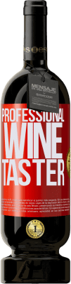 49,95 € Envío gratis | Vino Tinto Edición Premium MBS® Reserva Professional wine taster Etiqueta Roja. Etiqueta personalizable Reserva 12 Meses Cosecha 2015 Tempranillo