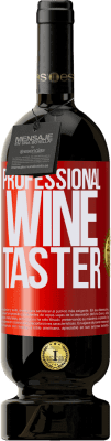 49,95 € Kostenloser Versand | Rotwein Premium Ausgabe MBS® Reserve Professional wine taster Rote Markierung. Anpassbares Etikett Reserve 12 Monate Ernte 2014 Tempranillo