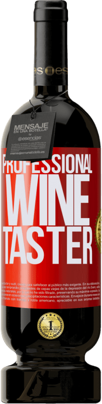 49,95 € Kostenloser Versand | Rotwein Premium Ausgabe MBS® Reserve Professional wine taster Rote Markierung. Anpassbares Etikett Reserve 12 Monate Ernte 2014 Tempranillo