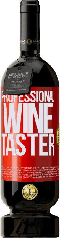 49,95 € Kostenloser Versand | Rotwein Premium Ausgabe MBS® Reserve Professional wine taster Rote Markierung. Anpassbares Etikett Reserve 12 Monate Ernte 2015 Tempranillo