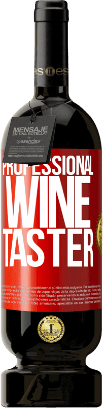 49,95 € Envio grátis | Vinho tinto Edição Premium MBS® Reserva Professional wine taster Etiqueta Vermelha. Etiqueta personalizável Reserva 12 Meses Colheita 2014 Tempranillo