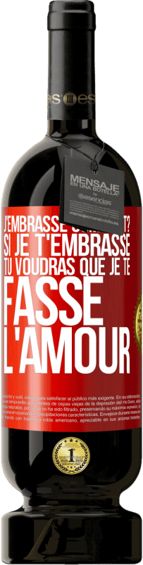 49,95 € Envoi gratuit | Vin rouge Édition Premium MBS® Réserve J'embrasse comment? Si je t'embrasse, tu voudras que je te fasse l'amour Étiquette Rouge. Étiquette personnalisable Réserve 12 Mois Récolte 2015 Tempranillo