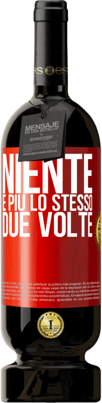 49,95 € Spedizione Gratuita | Vino rosso Edizione Premium MBS® Riserva Niente è più lo stesso due volte Etichetta Rossa. Etichetta personalizzabile Riserva 12 Mesi Raccogliere 2014 Tempranillo