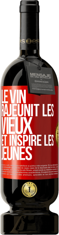 49,95 € Envoi gratuit | Vin rouge Édition Premium MBS® Réserve Le vin rajeunit les vieux et inspire les jeunes Étiquette Rouge. Étiquette personnalisable Réserve 12 Mois Récolte 2015 Tempranillo