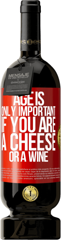 49,95 € 免费送货 | 红酒 高级版 MBS® 预订 年龄仅在您是奶酪或葡萄酒时才重要 红色标签. 可自定义的标签 预订 12 个月 收成 2014 Tempranillo
