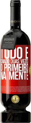 49,95 € Envio grátis | Vinho tinto Edição Premium MBS® Reserva Tudo é criado duas vezes. O primeiro na mente Etiqueta Vermelha. Etiqueta personalizável Reserva 12 Meses Colheita 2015 Tempranillo